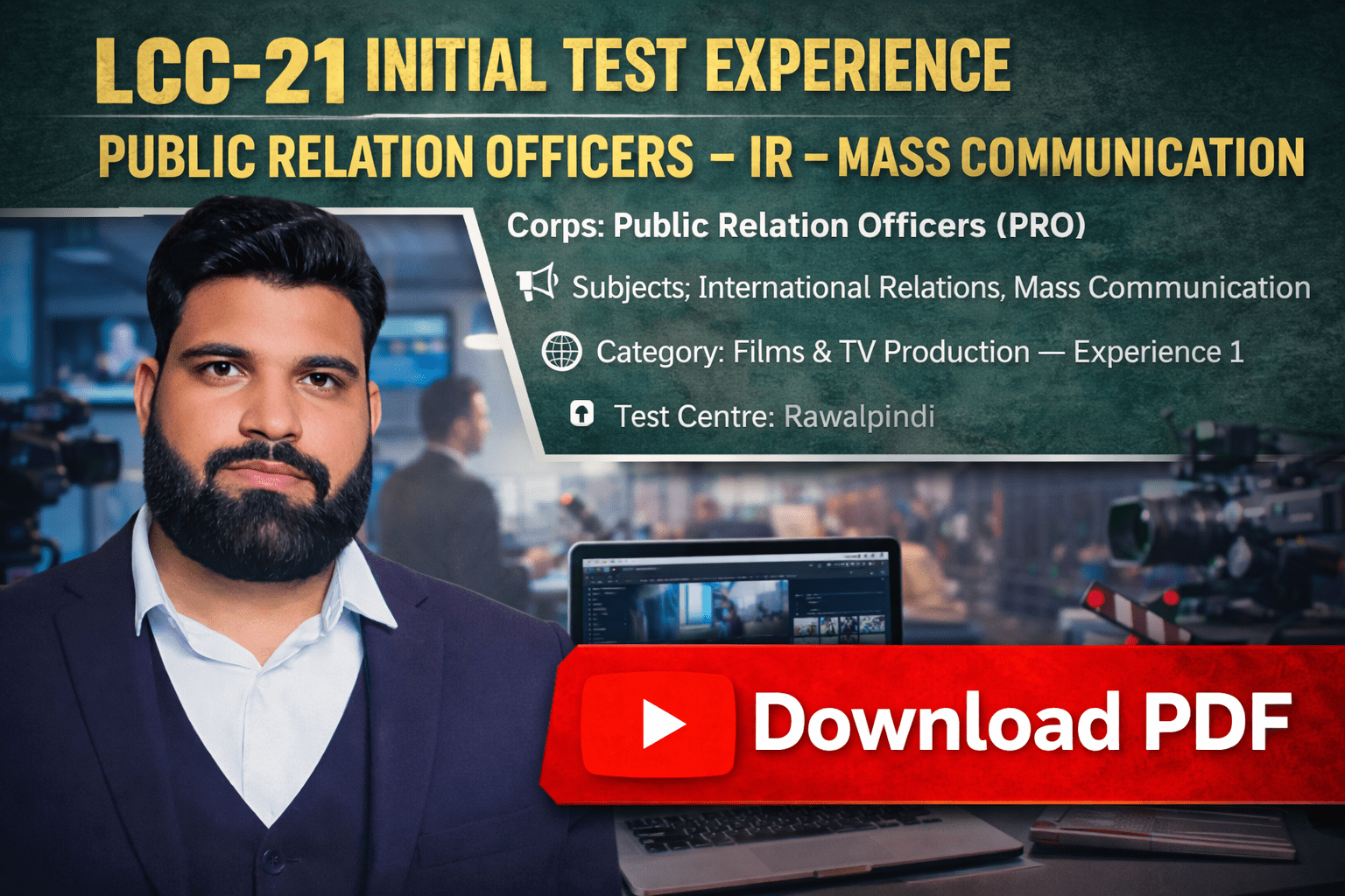 LCC-21 Initial Test Experience – Public Relation Officers – IR – Mass Communication